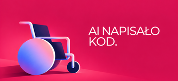 AI napisało kod. A ty wiesz, co właśnie wdrożyłeś?