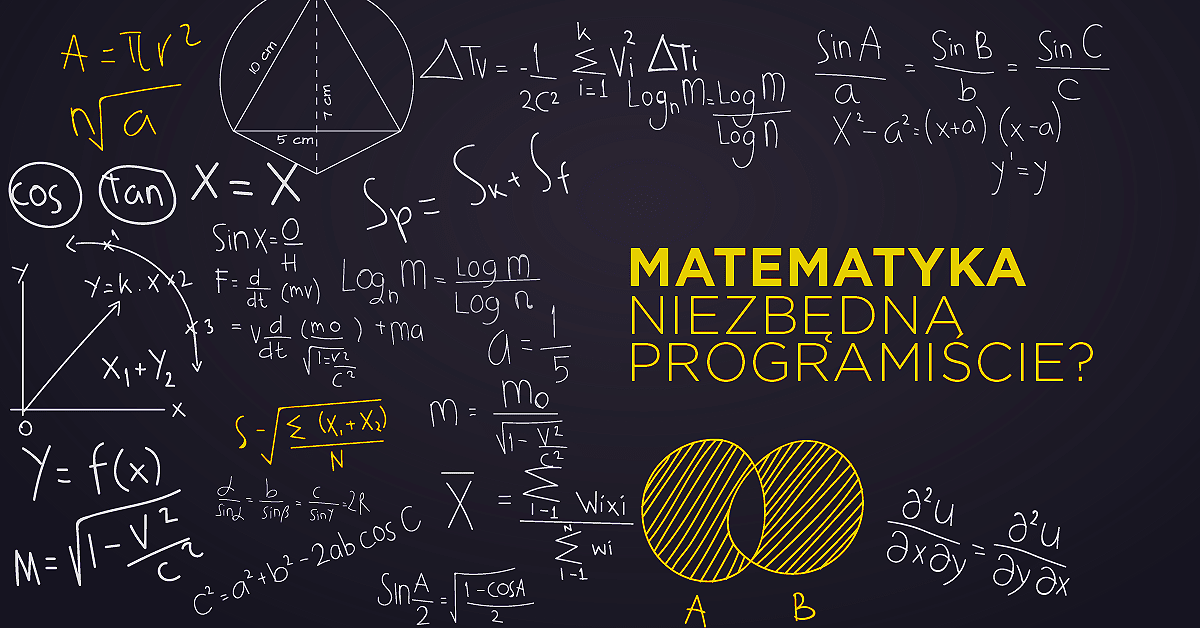 Czy programiście potrzebna jest matematyka?