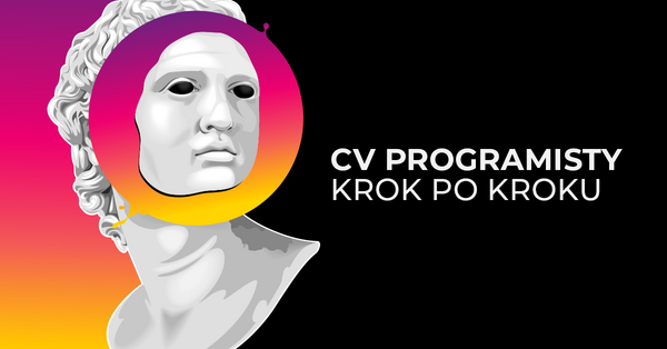 CV programisty - jak powinno wyglądać?