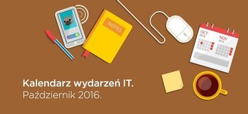 Kalendarz wydarzeń w IT - październik 2016