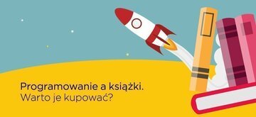 Programowanie a książki – czy warto je kupować?