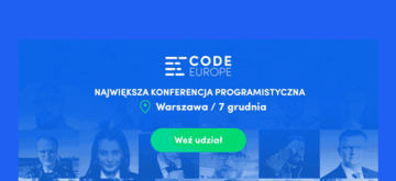 Grudniowe święto programistów. Pierwsza edycja Code Europe już za tydzień !!!