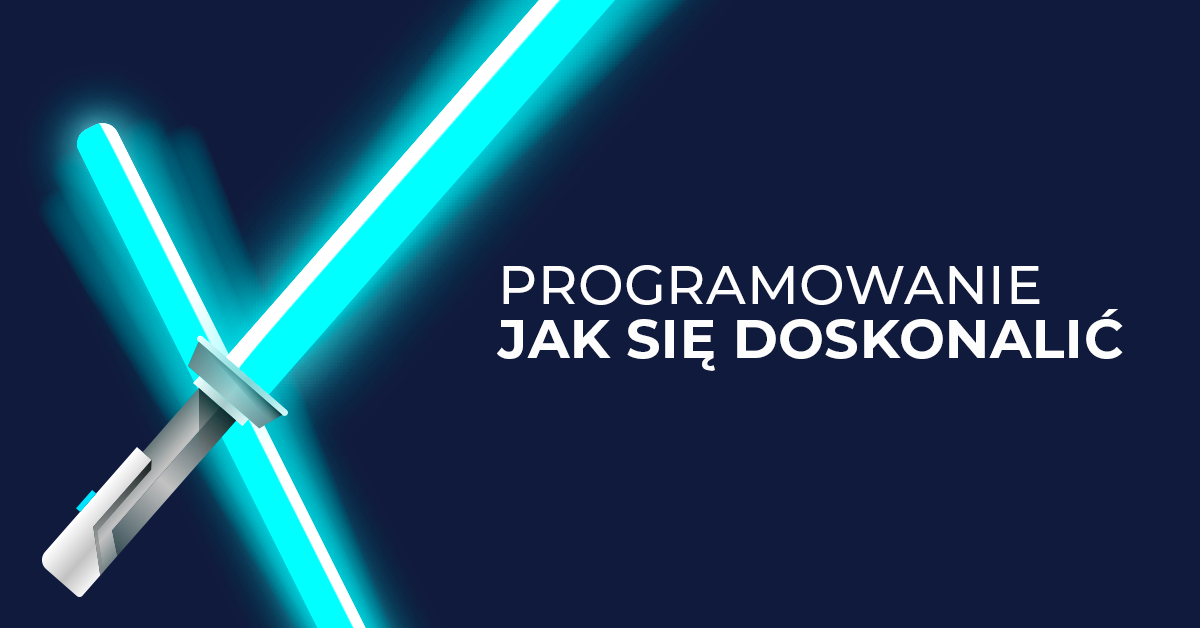 Jak doskonalić się w sztuce programowania?