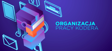 Organizacja pracy programistów. Z czego korzystać?