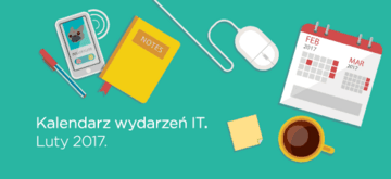 Kalendarz wydarzeń IT - Luty 2017