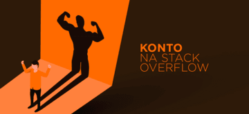 Stack Overflow. Dlaczego warto posiadać tu konto