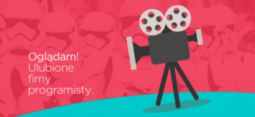 Oglądam! Ulubione filmy programisty.