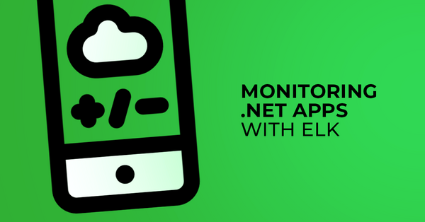 Monitoring .NET applications with ELK