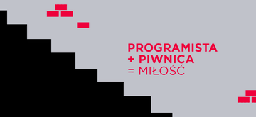 Programista + Piwnica = MIŁOŚĆ
