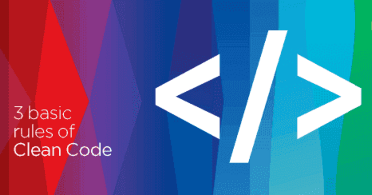 3 basic rules of Clean Code