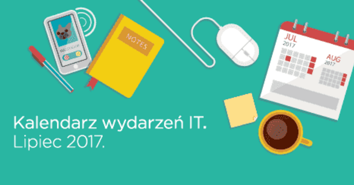 Kalendarz wydarzeń IT - Lipiec 2017.