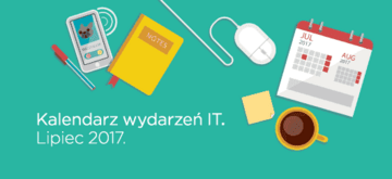 Kalendarz wydarzeń IT - Lipiec 2017.