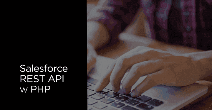 Integracja Salesforce REST API w PHP - biblioteka Open Source