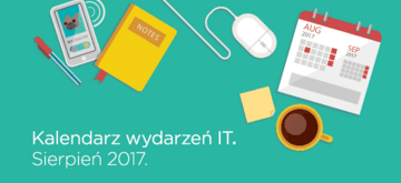 Kalendarz wydarzeń IT – Sierpień 2017.