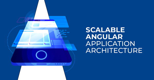 Scalable Angular application architecture