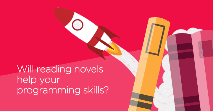 Will reading novels help your programming skills?