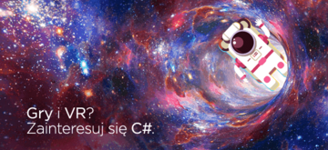 Gry i VR? Zainteresuj się C#