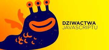 Dziwactwa JavaScriptu