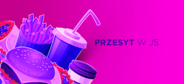 Przesyt w JavaScript