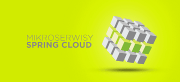 Mikroserwisy i Spring Cloud. Wprowadzenie
