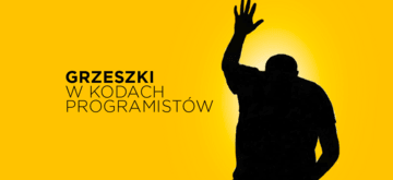 Grzeszki w kodach programistów