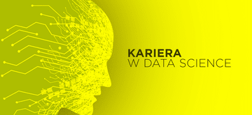 Zarządzanie Data Science, czyli jak zostać cenionym specjalistą