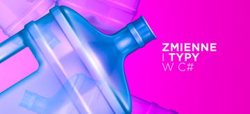 Zmienne i typy w C# dla bardzo początkujących
