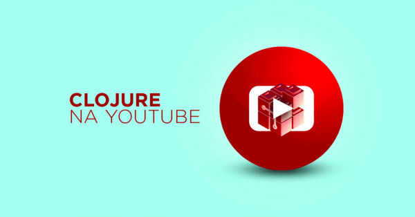 Clojure - 20 najciekawszych materiałów na YouTube