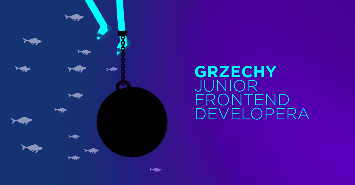 7 grzechów głównych Junior Frontend Developera