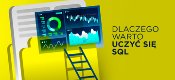 Dlaczego warto uczyć się SQL?