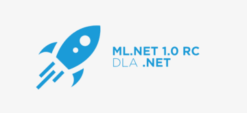 Machine Learning w .NET coraz bliżej - ML.NET 1.0 RC