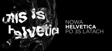 Po 35 latach doczekaliśmy się nowej Helvetiki