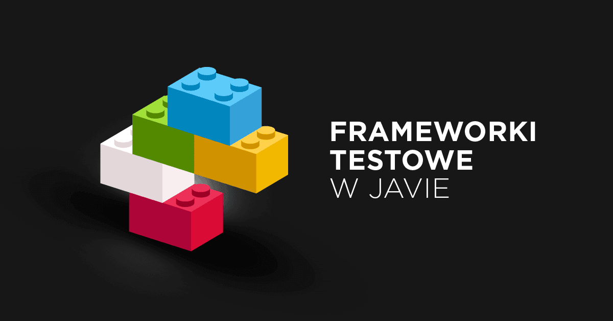 Frameworki testowe w Javie