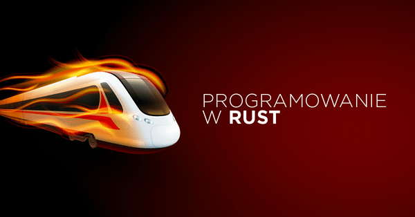 Programowanie w Rust: The Good, The Bad and The Ugly