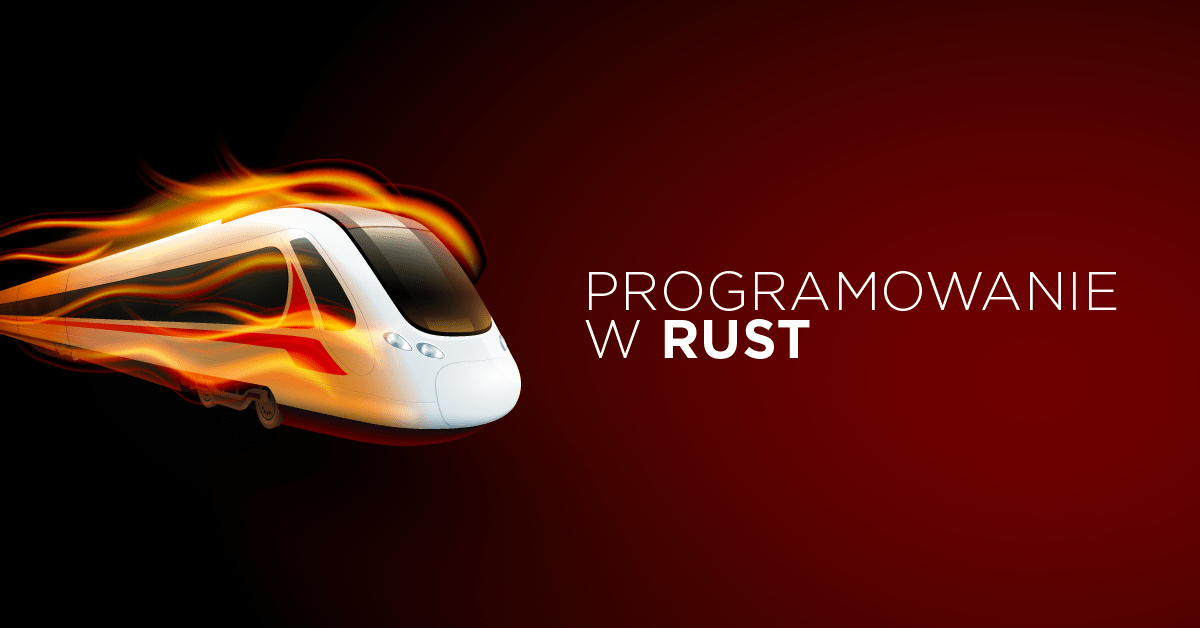 Programowanie w Rust: The Good, The Bad and The Ugly