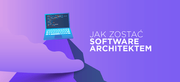 Jak zostać Software Architektem?