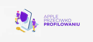 Pomysł Apple na walkę z naruszaniem prywatności przez reklamodawców