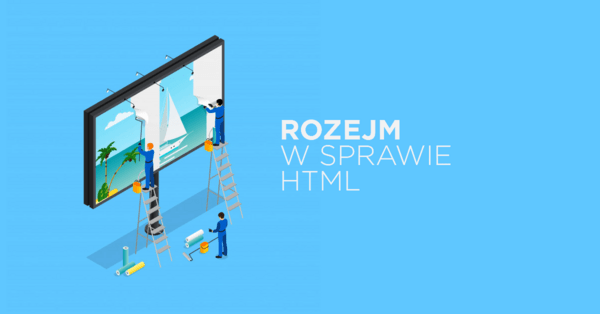 Zgoda co do standardu HTML... po 15 latach