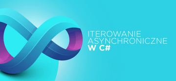 Iteracja asynchroniczna: Jak korzystać z async i await z foreach w C#