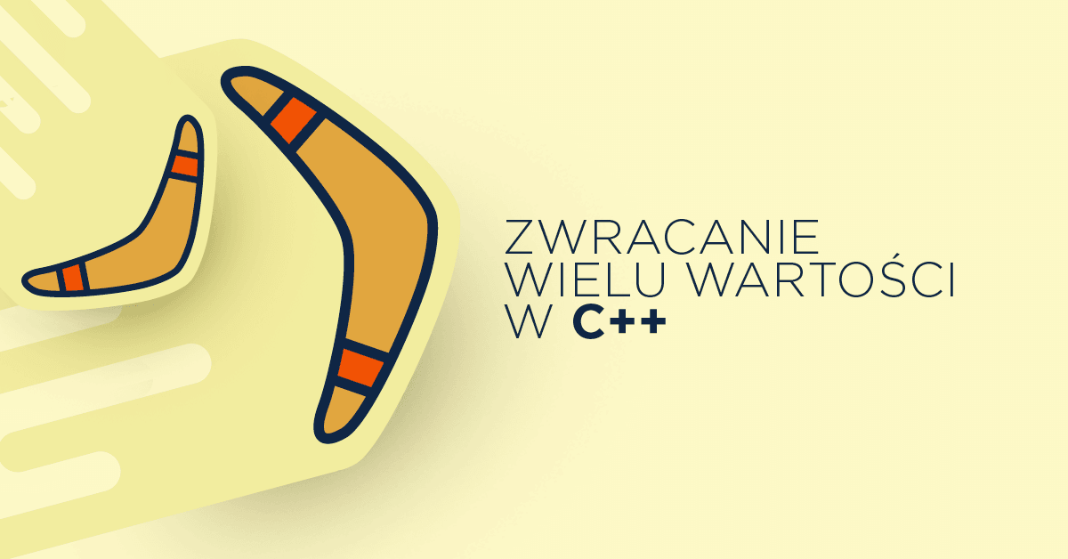 C++ w praktyce: Zwracanie wielu wartości