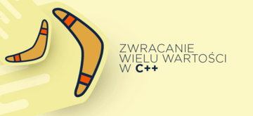 C++ w praktyce: Zwracanie wielu wartości