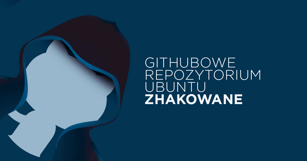 Repozytorium twórców Ubuntu na Githubie zostało zhakowane