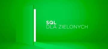 Wprowadzenie do podstaw SQL-a