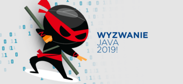 Wyzwanie JAVA 2019 - kto pierwszy, ten lepszy!