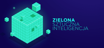 Green AI - energooszczędna sztuczna inteligencja