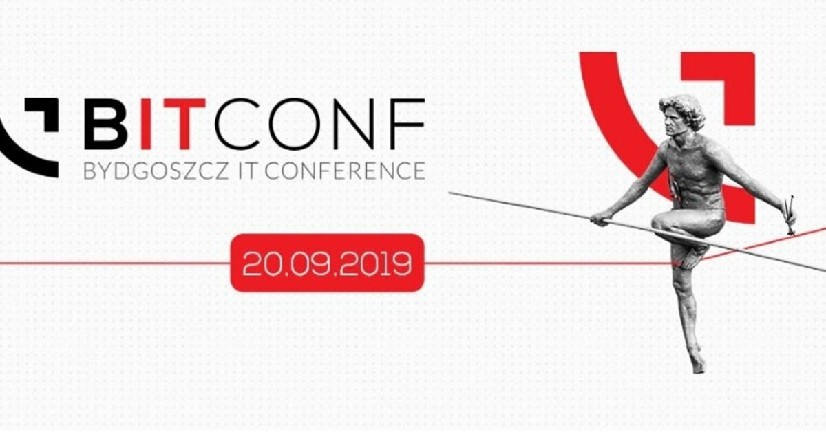 bITconf 2019 - Święto IT w Bydgoszczy