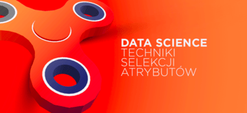 Popularne metody selekcji cech w Data Science
