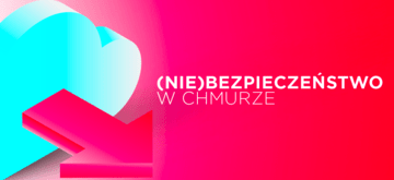 McAfee ujawnia: 27% badanych firm doświadczyło kradzieży danych z chmury publicznej