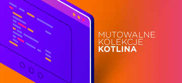 Tajemnica mutowalnych kolekcji Kotlina