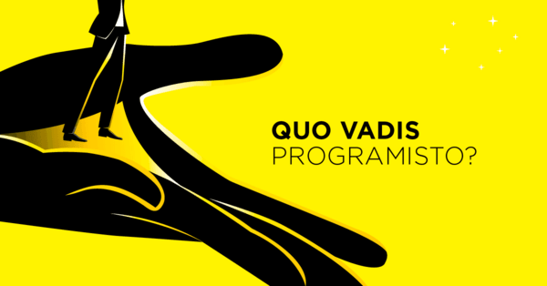 Quo vadis – czyli o rozwoju programisty